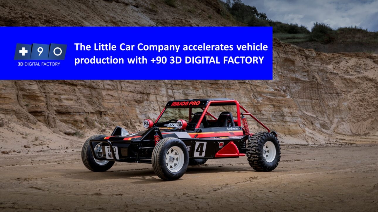 The Little Car Company accelerates vehicle production with +90 3D DIGITAL FACTORY​