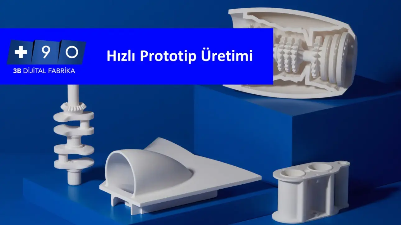 Hızlı Prototip Üretimi