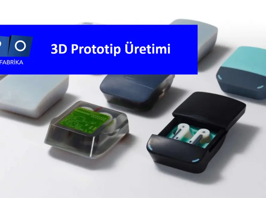 3D Prototip Üretimi