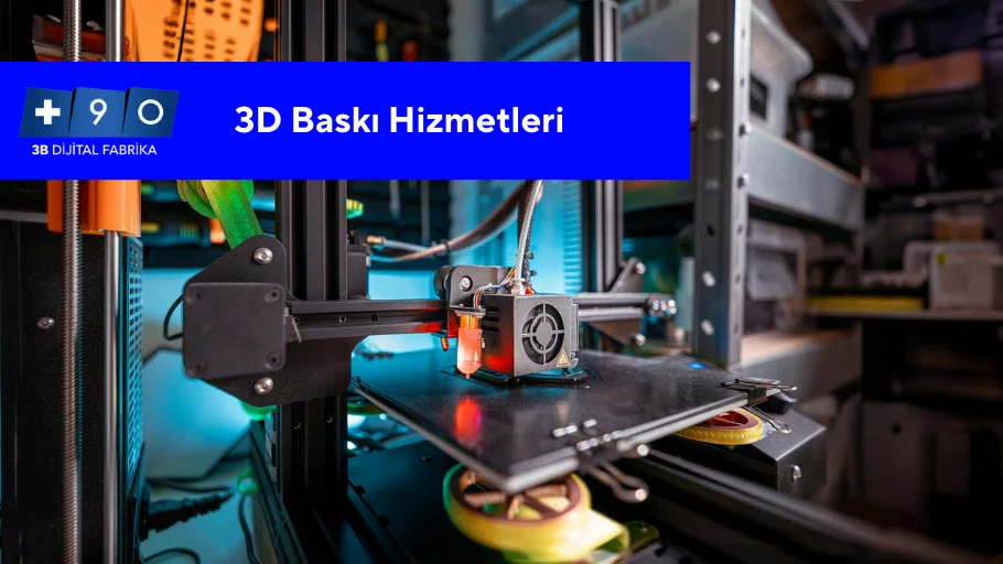 3D Baskı Hizmetleri