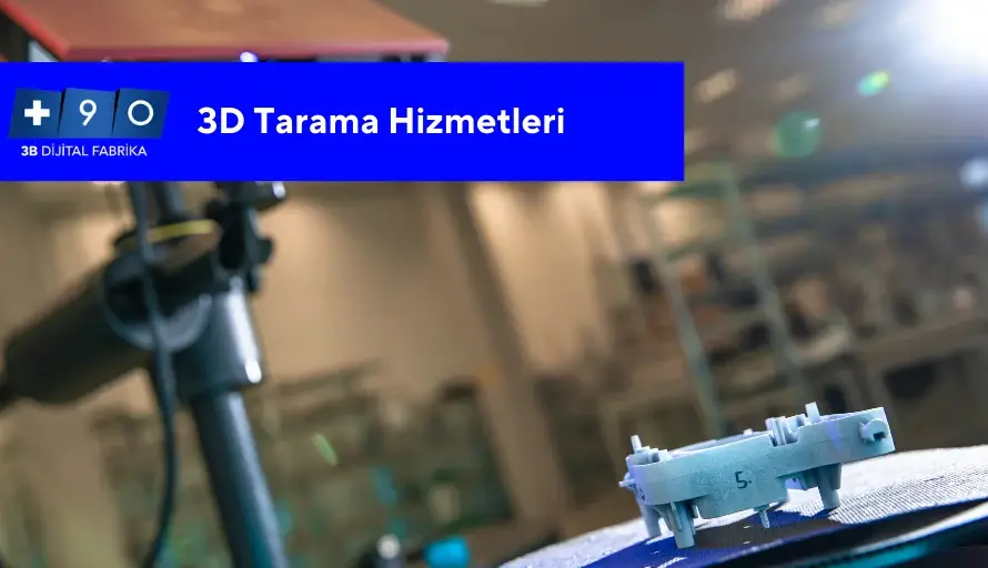3D Tarama Hizmetleri