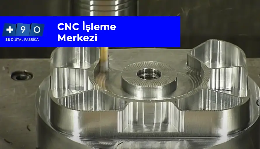 CNC İşleme Merkezi