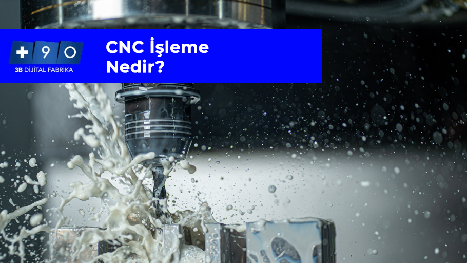 CNC İşleme Nedir? 1 CNC İşleme Nedir?