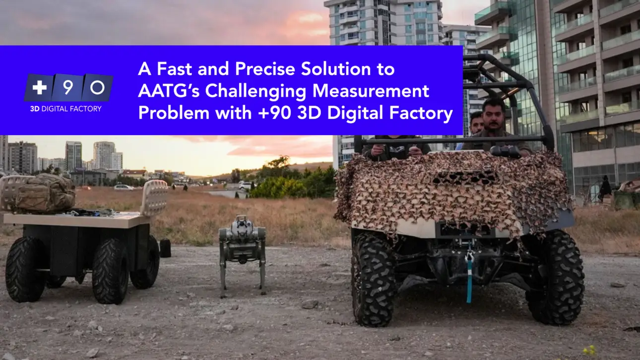 A Fast and Precise Solution to AATG’s Challenging Measurement Problem with +90 3D Digital Factory 1 a fast and precise solution to aatg s challenging measurement problem